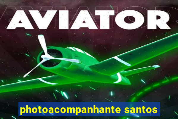 photoacompanhante santos